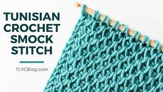 Tunisian Crochet Smock Stitch [You won't believe how easy it is - TUNISIAN CROCHET FOR BEGINNERS]