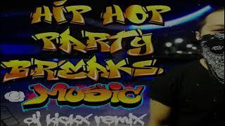 Hip Hop Party Breaks ( Dj Kickx Hype Edit Remix)