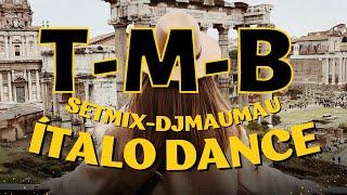 Dj MauMau - Italo Dance Brasil (TMB)