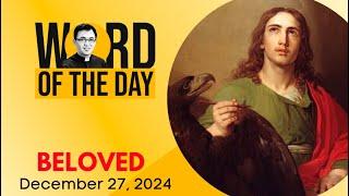 BELOVED | Word of the Day | December 27, 2024