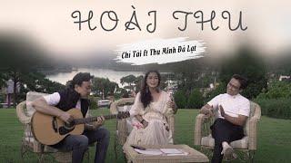 Chí Tài ft Thu Minh Đà Lạt - Hoài Thu (Acoustic Live Version)