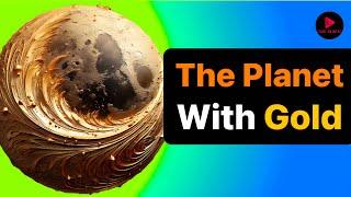 Which planet in the solar system is the richest in gold?