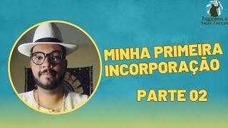 Minha primeira Incorporação - PARTE 02