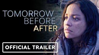 Tomorrow Before After - Official Trailer (2024) Natalia Reyes