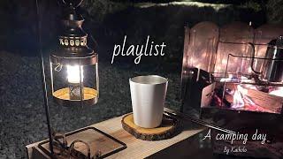 【playlist 】Camping vlog music ｜キャンプで聴きたい音楽｜【作業用BGM】