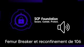 Alarme SCP - Reconfinement de SCP 106 (Femur Breaker)