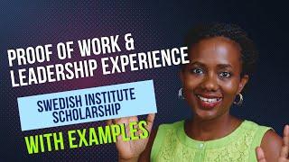 SWEDISH INSTITUTE SCHOLARSHIP: Proof of work and leadership experience (WITH EXAMPLES)