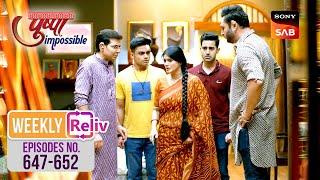 Weekly ReLIV - Pushpa Impossible - Episodes 647 - 652 | 1 July 2024 To 6 July 2024