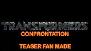 TRANSFORMERS CONFRONTATION TEASER FAN MADE