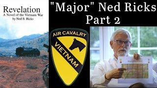 Replacing Fragged Leadership - "Major" Ned B. Ricks - Vietnam War Veteran - Part 2