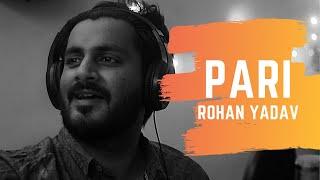 #originalsong #musicvideo #quarantinelife                Pari - Rohan Yadav | Original