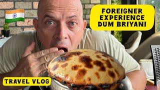 Foreigner Experience Dum Briyani in India First Time  #foreigners #travelvlog #dumbiryani