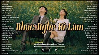 Nhạc Chill 8X 9X Đời Đầu Nhẹ Nhàng Dành Cho Ngày Làm Việc Đầy Cảm Hứng