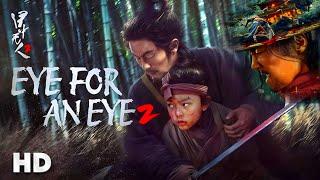 Eye For An Eye 2: Blind Vengeance: Full English Movie |  Bingjia Yang |  Miao Xie  | Review & Facts