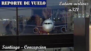 Latam Airlines / Airbus 321 / Santiago - Concepcion / Vuelo mañanero