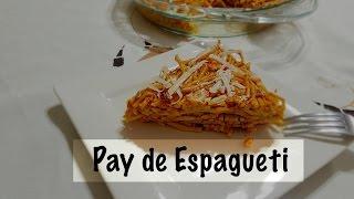 Pay (pastel) de espagueti  Recetas Una Pizca de Sabor