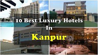 10 Best Luxury Hotels and Resorts In Kanpur | कानपुर के महंगे होटल