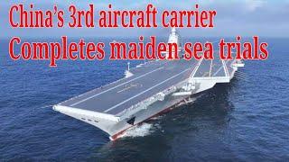 China’s 3rd aircraft carrier the Fujian completes maiden sea trials