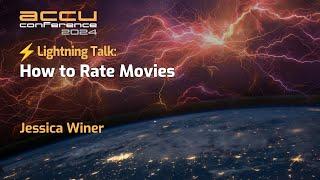 Lightning Talk: Rating Movies and Reflecting on Code Quality - Jessica Winer - ACCU 2024