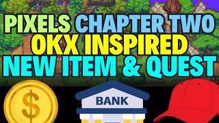 OKX INSPIRED ITEM and NEW QUEST in PIXELS game