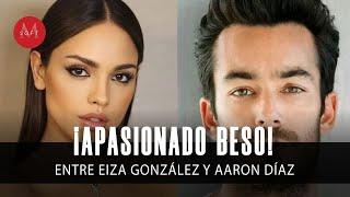 Así fue el APASIONADO beso entre Eiza González y Aaron Díaz