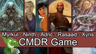 Myrkul vs Ninth Doctor & Adric vs Rasaad vs Xyris EDH / CMDR game play