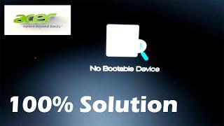 Acer Aspire no bootable device error Solution