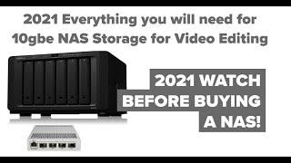 2021 10GBE Network Attached Storage NAS - Everything you will need for Fast Video Editing NAS 2021