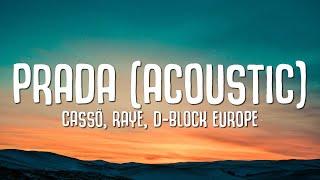 cassö, RAYE, D-Block Europe - Prada Acoustic (Lyrics)