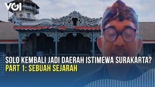 Solo Kembali Jadi Daerah Istimewa Surakarta? Part 1: Sebuah Sejarah