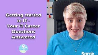 STEM - Getting Started in IT - Your IT Career Questions Answered