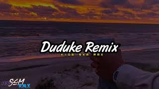 "Duduke" Remix Slow (Aide Sam Rmx) || Tunuge Mixing Production