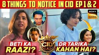 8 Things to Notice in EP 1 & 2 of CID Season 2 : Abhijeet ki Beti, Dr Tarika | New Season Sony TV