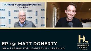 Coach Matt Doherty on A Passion for Leadership and Learning | The Highest Level with Evan Burk