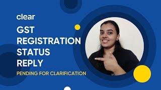 Submit Reply of Pending for Clarification in GST Registration Process | GST Registration Status