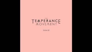 The Temperance Movement - Only Friend