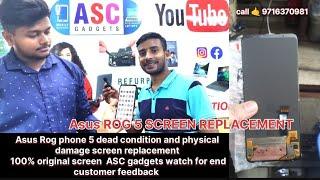 Asus ROG 5 dead condition and display damage 100% solution especially Tripura se aaye ASC gadgets