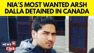 India Canada News | Khalistani Terrorist Arsh Dalla Arrested In Canada | Canada | N18G | News18