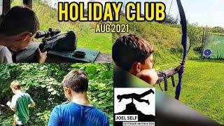 Holiday Club | Day 1 (August 2021) - A Video by Joel Self - Outdoor Instructor