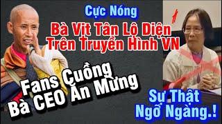 Cực nóng,Bà Vịt tân bị nhà Đài An Ninh đưa lên,Fans cuồng CEO ăn mừng