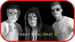 Yarakstyle91 – Yarak Song (Part 2) | Music Video + Lyrics