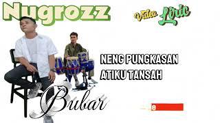 BUBAR - NUGROZZ |OFFICIAL VIDEO LIRIC