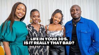 Life In Your 30's | Is it really that bad? FT Cris Njoki, Patricia Kihoro and Victor Peace