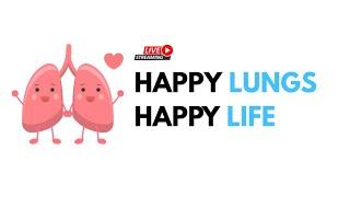Happy Lungs Happy Life | Simple Breathing Techniques