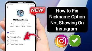 How to Fix Nickname Option Not Showing On Instagram | How To Set Nickname in Instagram Chat