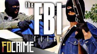 The Most Ruthless Bank Robberies | The FBI Files | Best Of | FD Crime