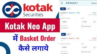 How to place Basket Order in Kotak Neo App || Kotak neo app me Basket order kaise lagaye