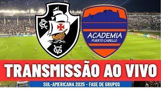 VASCO X PUERTO CABELLO AO VIVO DIRETO DE SÃO JANUÁRIO / SUL-AMERICANA 2025