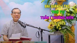 Bài giảng LTXC Thứ Tư Tuần I Thường Niên | Ngày 15/1/2025 | Lời Chúa Hôm Nay