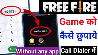 How to hide Free Fire in Dialer | Free Fire Dialer pad me kaise chupaye | Free Fire hide in Dialer |